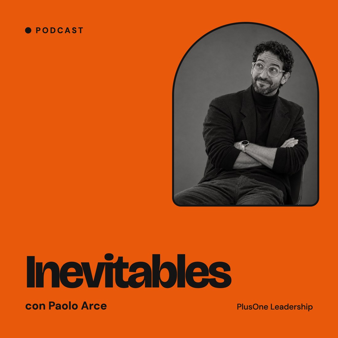 Inevitables — podcast con Paolo Arce